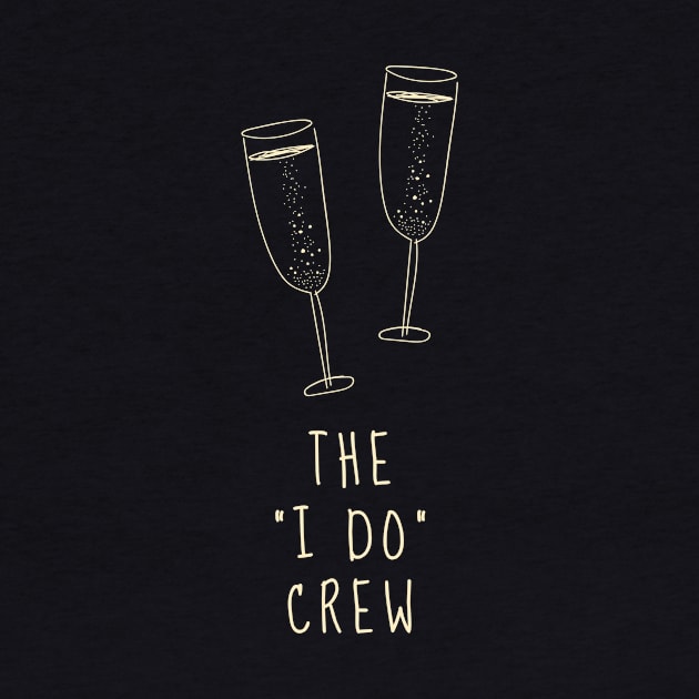 The "I Do Crew" by Wisha